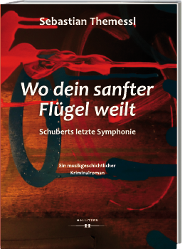 Sebastian Themessl – Wo dein sanfter Flügel weilt