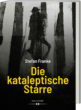 Stefan Franke – Die kataleptische Starre